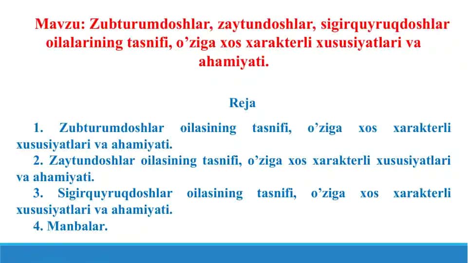 Zubturumdoshlar, zaytundoshlar, sigirquyruqdoshlar oilalarining tasnifi, o’ziga xos xarakterli xususiyatlari va ahamiyati