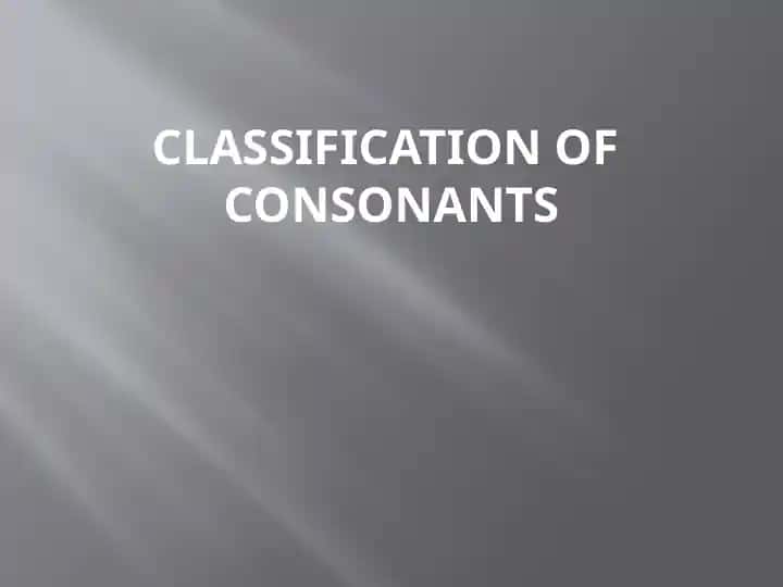 Classification of consonants