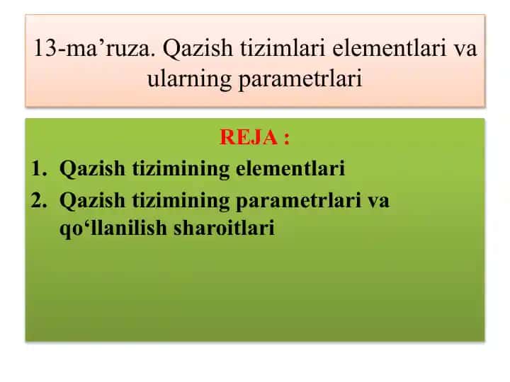 Qazish tizimlari elementlari va ularning parametrlari