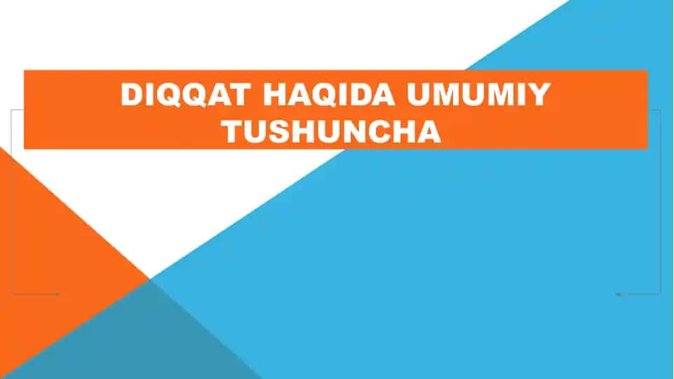 Diqqat haqida umumiy tushuncha