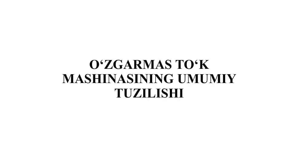 O‘zgarmas tok mashinasining umumiy tuzilishi