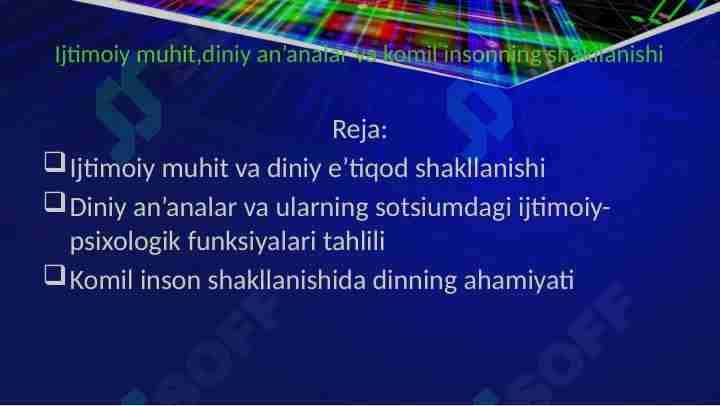 Ijtimoiy muhit,diniy an’analar va komil insonning shakllanishi
