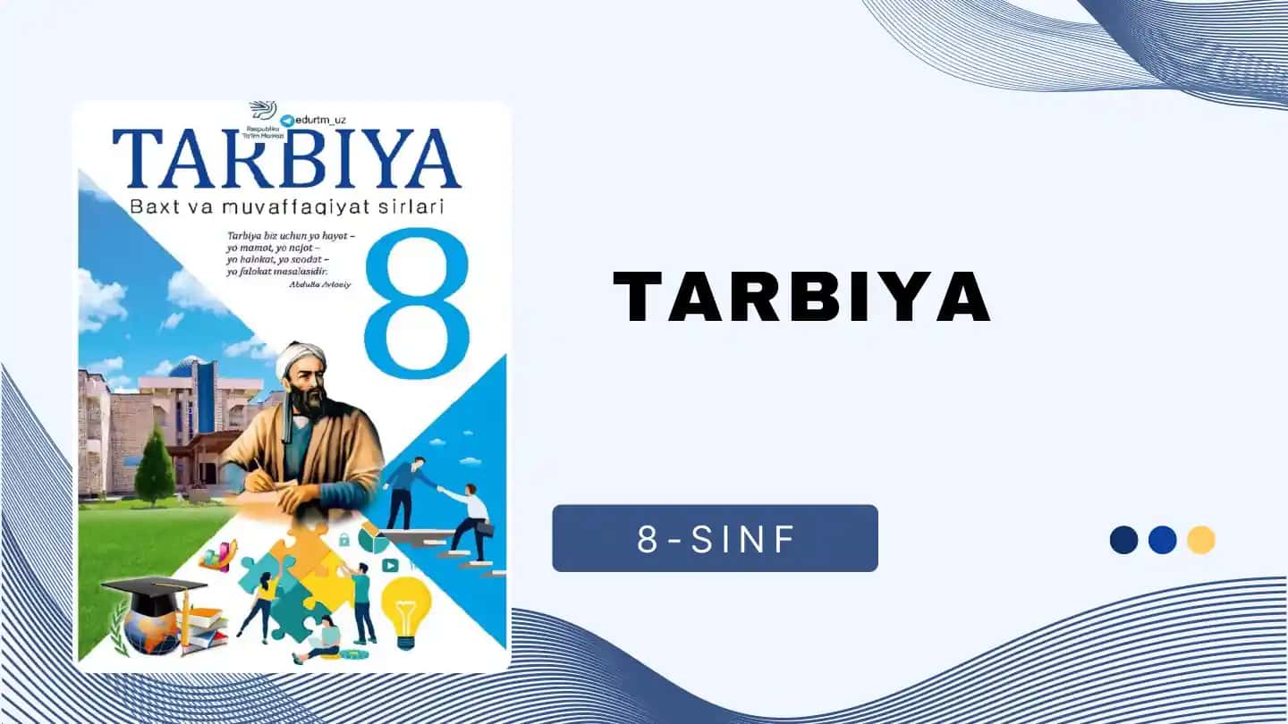 Tarbiya 8-sinf 1-2-mavzular: Iftixorimsan – Jannatmakon O‘zbekiston!