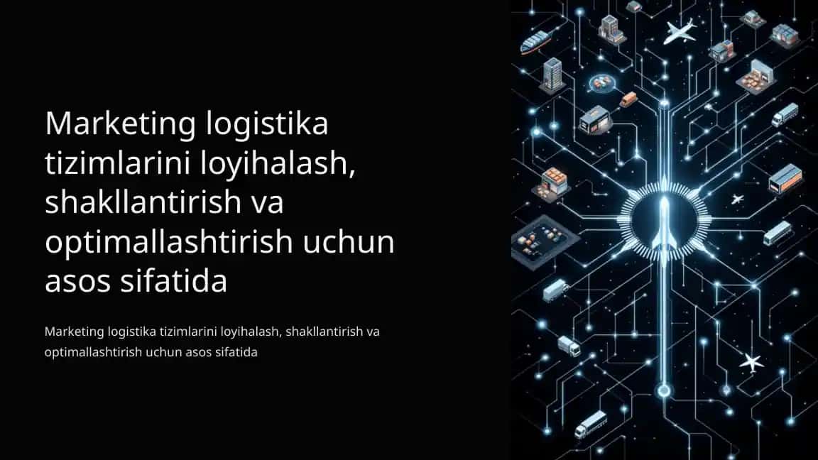 Marketing logistika tizimlarini loyihalash
