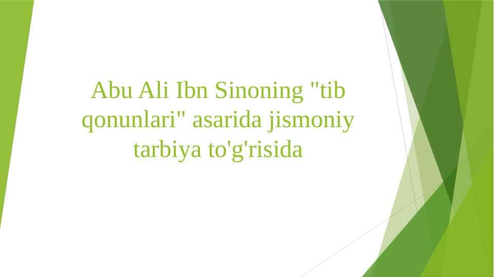 Abu Ali Ibn Sinoning "tib qonunlari" asarida jismoniy tarbiya to'g'risida