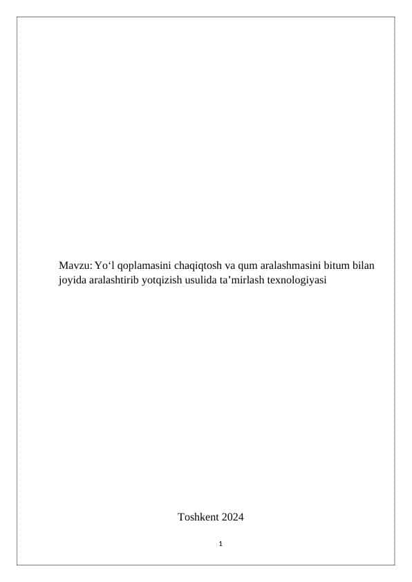 Yo‘l qoplamasini chaqiqtosh va qum aralashmasini bitum bilan joyida aralashtirib yotqizish usulida ta’mirlash texnologiyasi