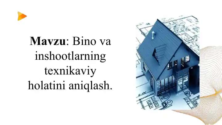 Bino va inshootlarning texnikaviy holatini aniqlash.