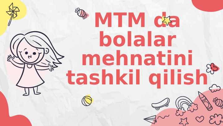MTM da bolalar mehnatini tashkil qilish