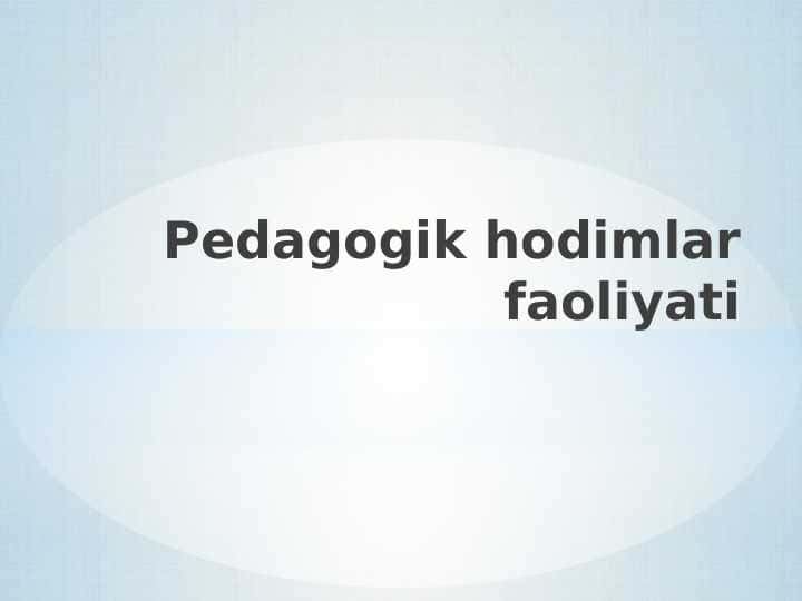 Pedagogik hodimlar faoliyati