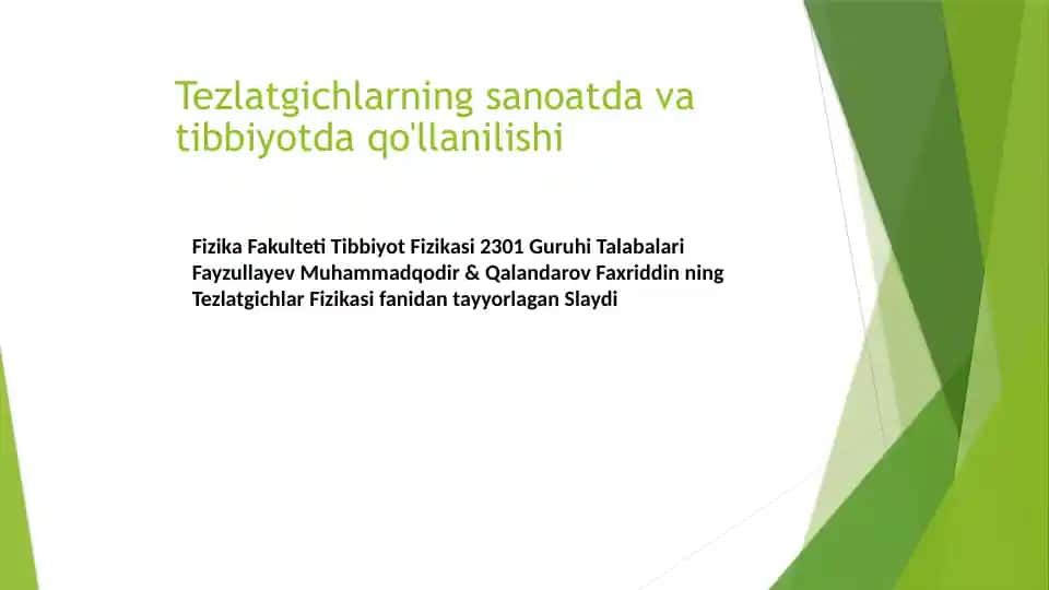 Tezlatgichlarning sanoatda va tibbiyotda qo'llanilishi