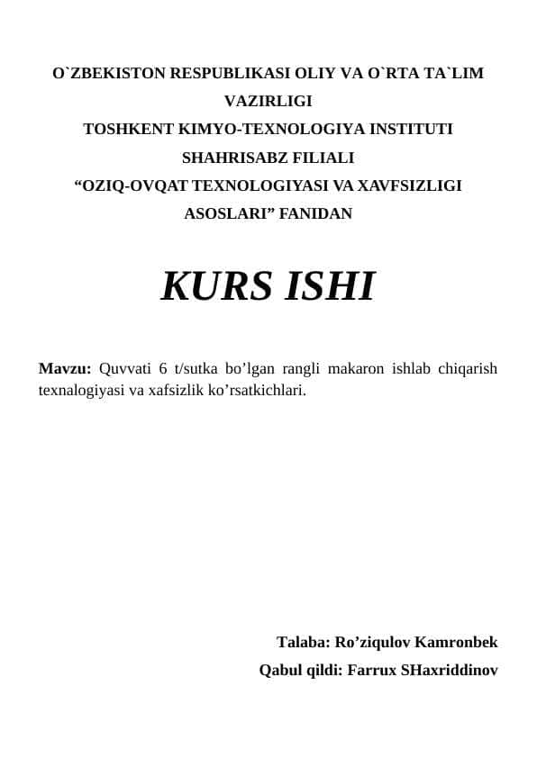 Quvvati 6 t/sutka bo’lgan rangli makaron ishlab chiqarish texnalogiyasi va xafsizlik ko’rsatkichlari.