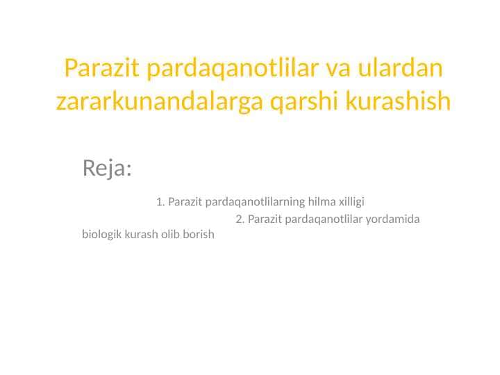 Parazit pardaqanotlilar va ulardan zararkunandalarga qarshi kurashish