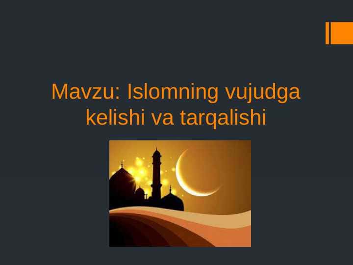Islomning vujudga kelishi va tarqalishi