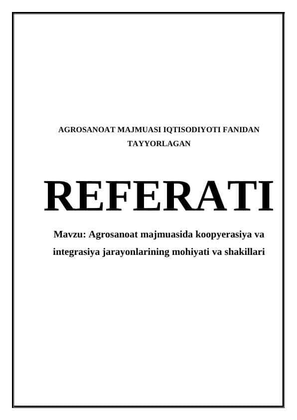 Agrosanoat majmuasida koopyerasiya va integrasiya jarayonlarining mohiyati va shakillari