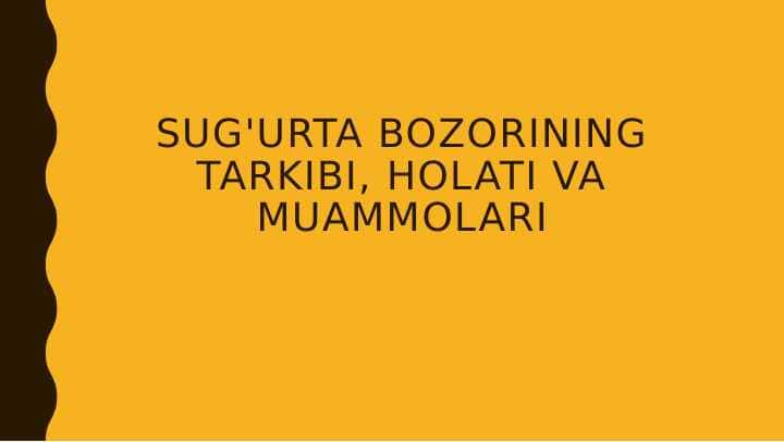 Sug'urta bozorining tarkibi, holati va muammolari