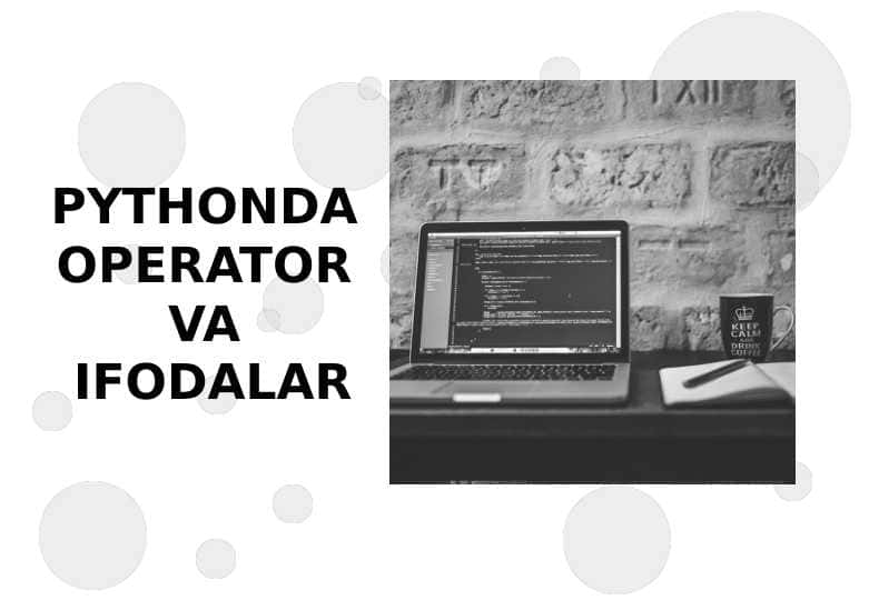 PYTHONDA OPERATOR VA IFODALAR