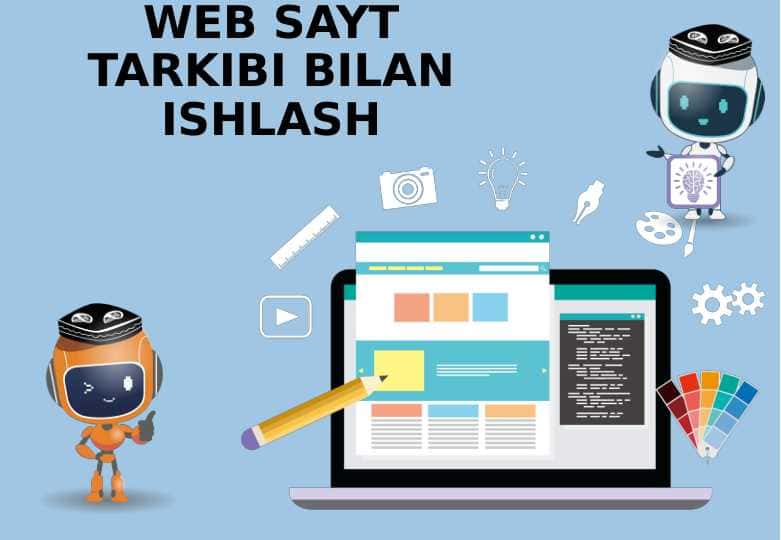 WEB SAYT TARKIBI BILAN ISHLASH