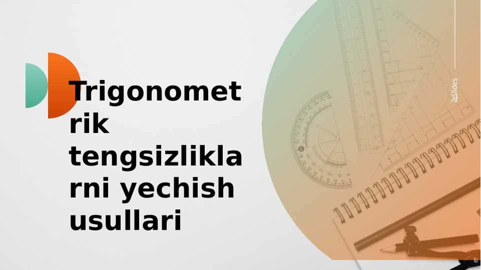 Trigonometrik tengsizliklarni yechish usullari