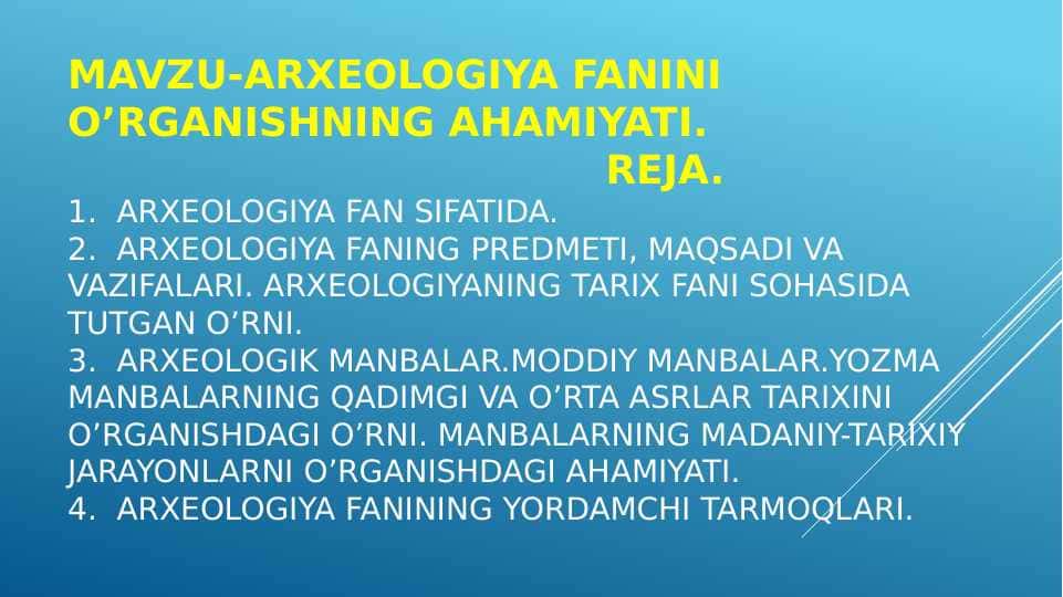 ARXEOLOGIYA FANINI O’RGANISHNING AHAMIYATI.