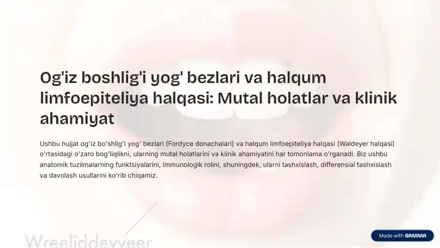Og'iz boshlig'i yog' bezlari va halqum limfoepiteliya halqasi: Mutal holatlar va klinik ahamiyat