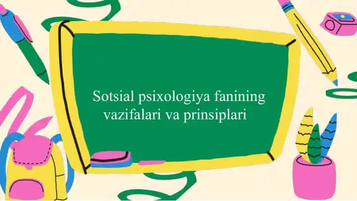 Sotsial psixologiyafanining vazifalari va prinsiplari