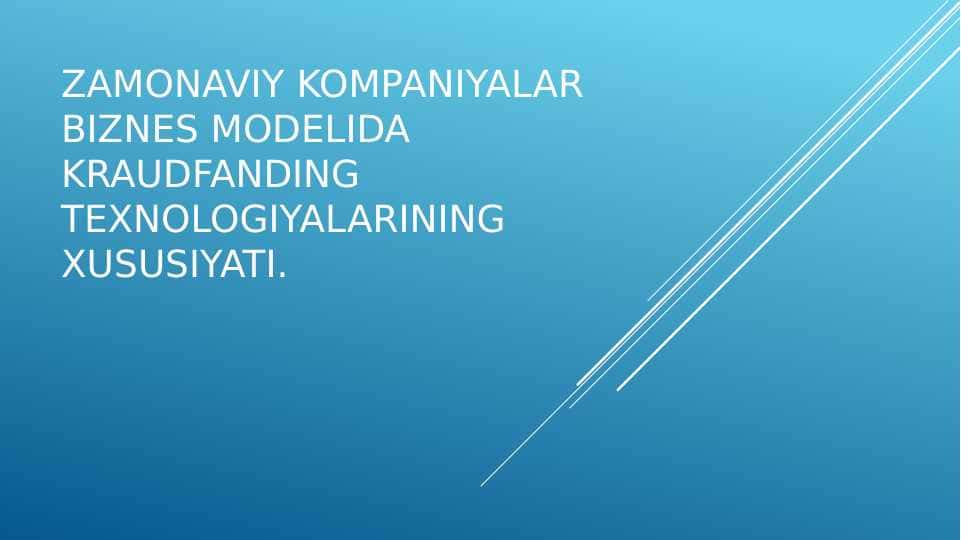 Zamonaviy kompaniyalar biznes modelida kraudfanding texnologiyalarining xususiyati.