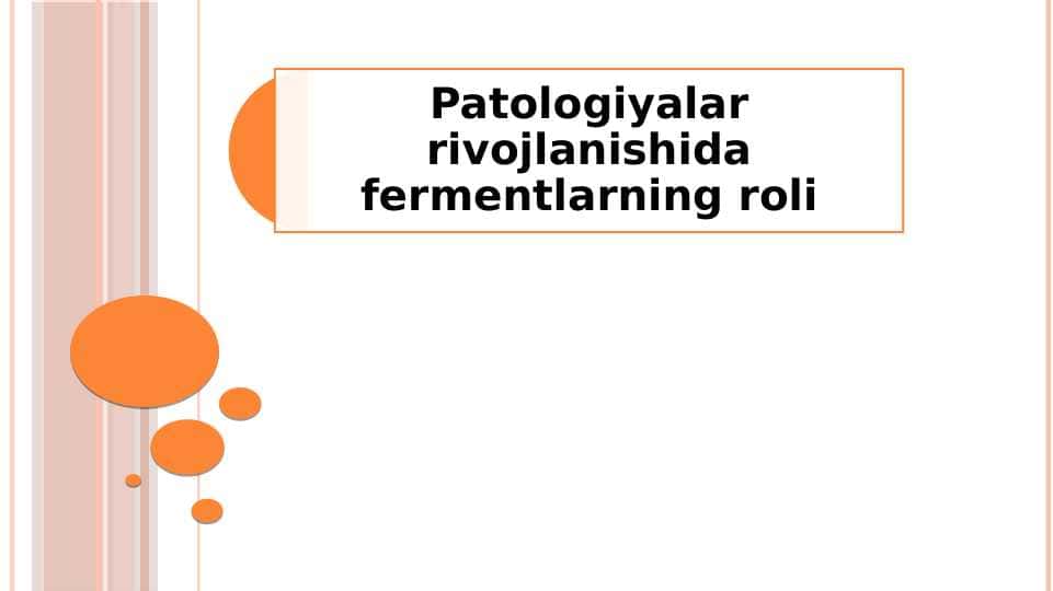 Patologiyalar rivojlanishida fermentlarning roli