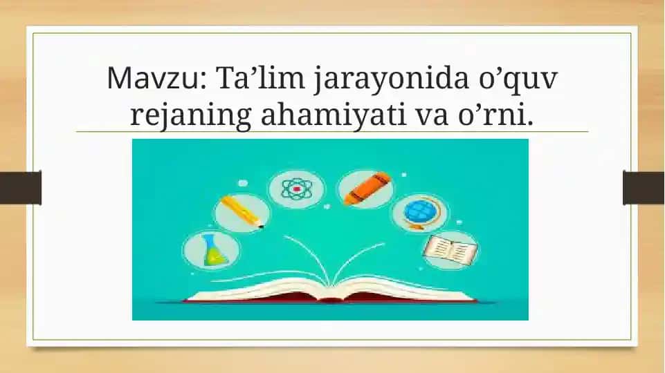 Ta'lim jarayonida o'quv rejani hamiyati va o'rni