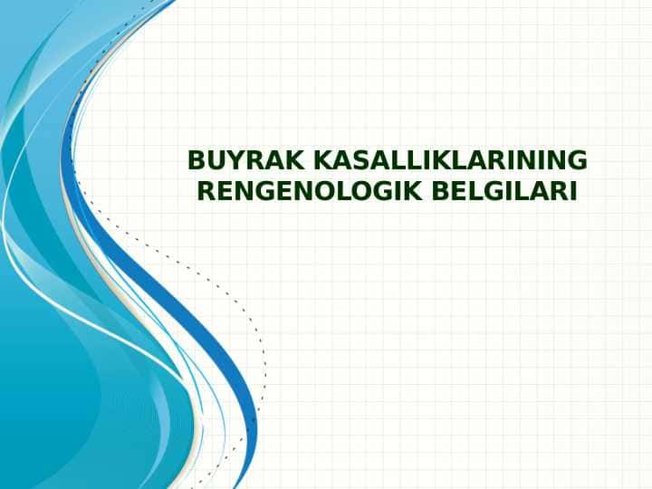 BUYRAK KASALLIKLARINING RENGENOLOGIK BELGILARI