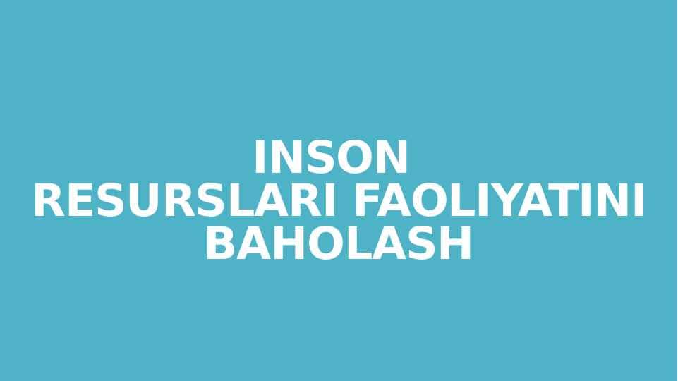 Inson resurslari faoliyatini baholash