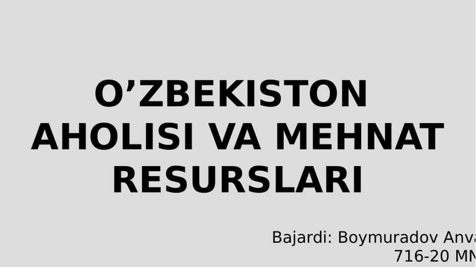 O‘zbekiston aholisi va mehnat resurslari