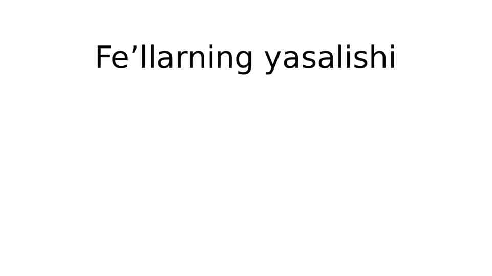 Fe‘llarning yasalishi