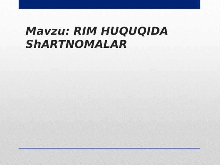 RIM HUQUQIDA ShARTNOMALAR