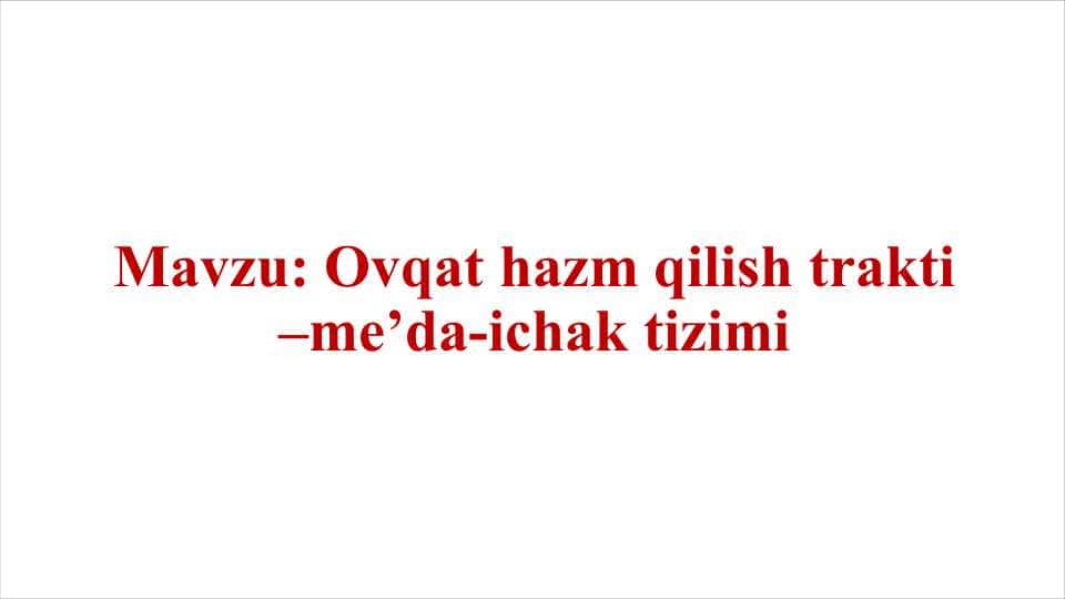Ovqat hazm qilish trakti – me'da-ichak tizimi