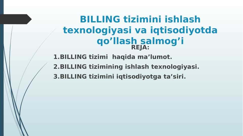 BILLING tizimini ishlаsh tехnоlоgiyasi vа iqtisоdiyotdа qo’llаsh sаlmоg’i