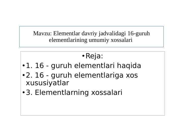 Elementlar davriy jadvalidagi 16-guruh elementlarining umumiy xossalari