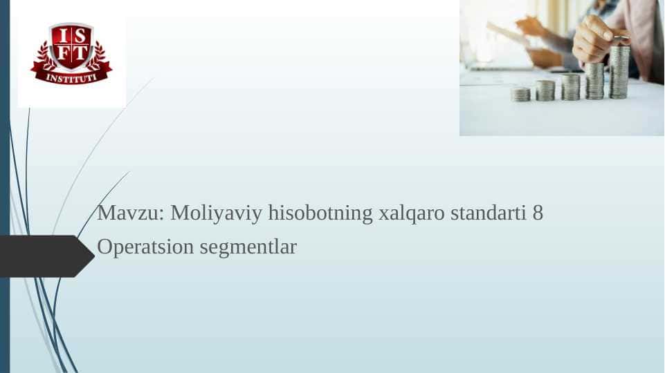 Moliyaviy hisobotning xalqaro standarti 8 Operatsion segmentlar
