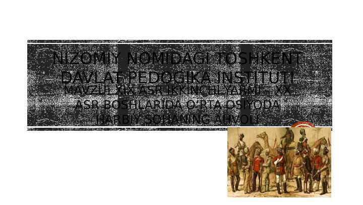 XIX asr ikkinchi yarmi – XX asr boshlarida O‘rta Osiyoda harbiy sohaning ahvoli