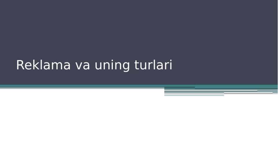 Reklama va uning turlari