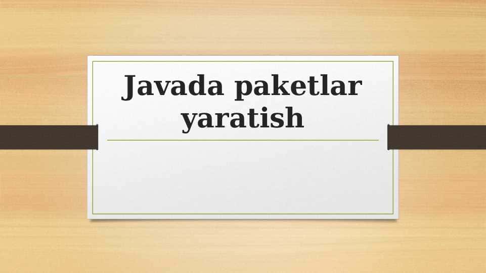 Javada paketlar yaratish. slayd