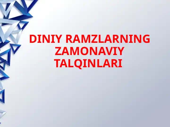 Diniy Ramzların Zamonoaviy Talqinlari