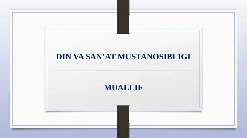 DIN VA SAN’AT MUSTANOSIBLIGI