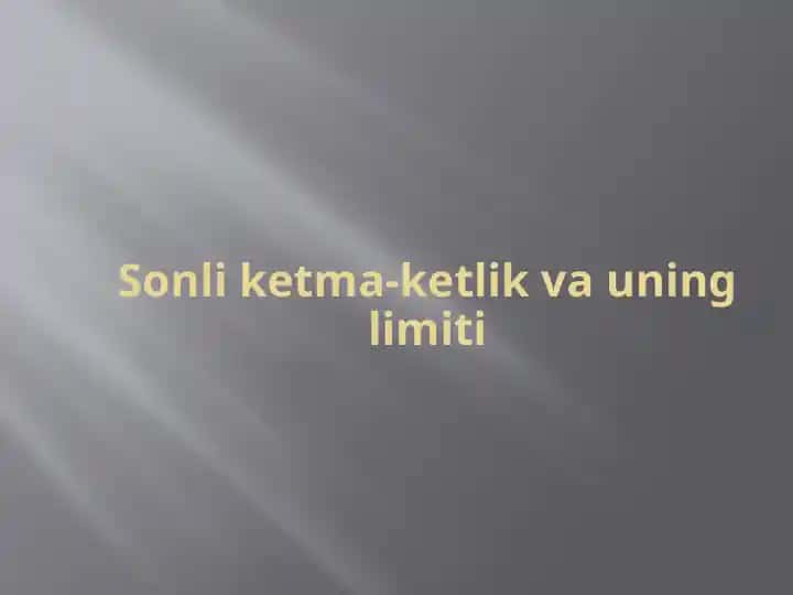 Sonli ketma-ketlik va uning limiti