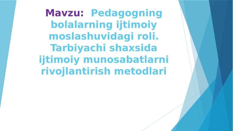 Pedagogning bolalarning ijtimoiy moslashuvidagi roli