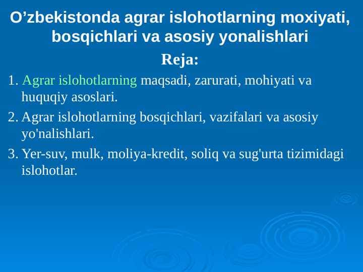 O'zbekistonda agrar islohotlarning moxiyati, bosqichlari va asosiy yonalishlari