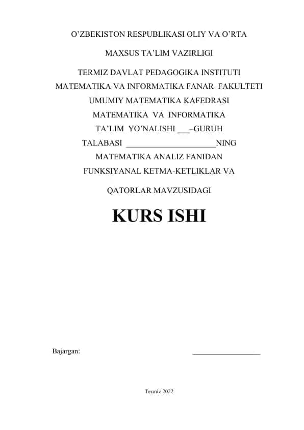Matematika analiz fanidan funksiyanal ketma-ketliklar va qatorlar mavzusidagi kurs ishi