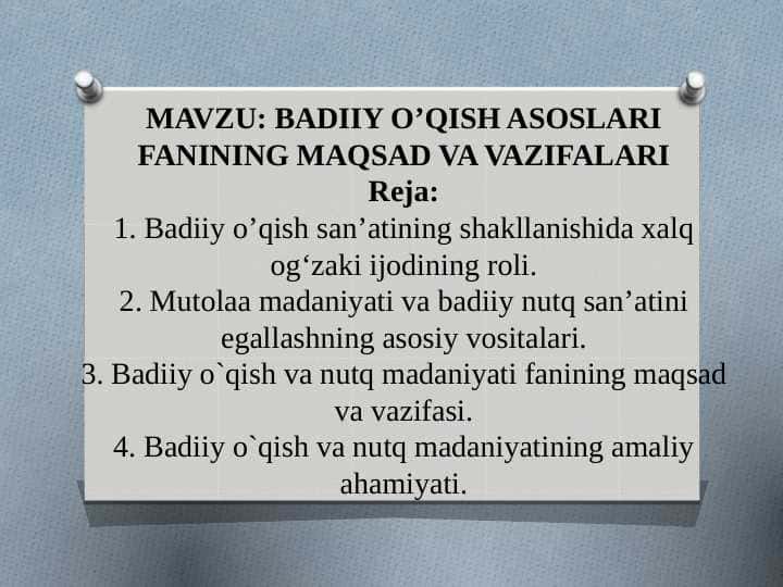 BADIIY OʻQISH ASOSLARI FANINING MAQSAD VA VAZIFALARI