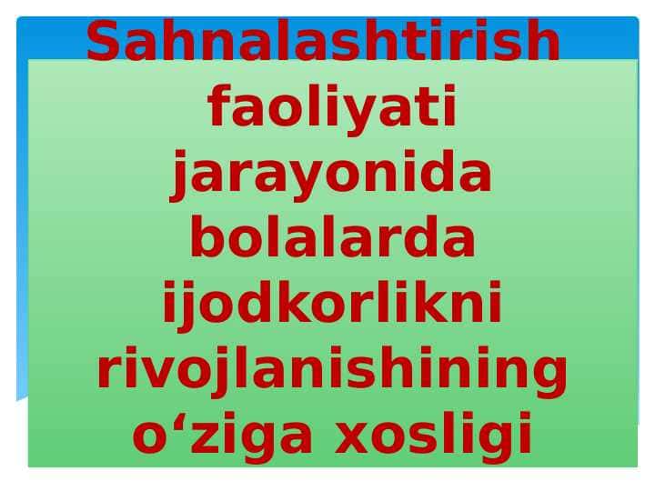 Sahnalashtirish faoliyati jarayonida bolalarda ijodkorlikni rivojlantirish