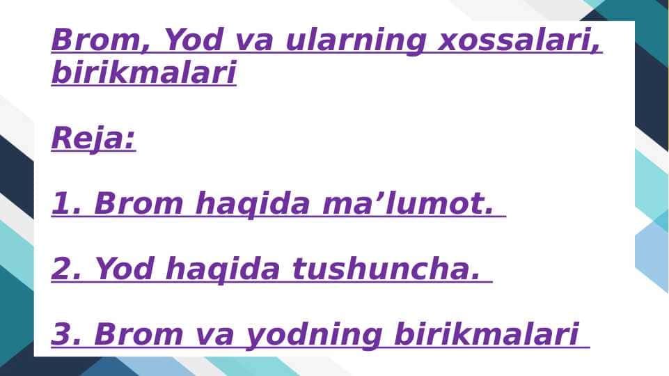 Brom, Yod va ularning xossalari, birikmalari