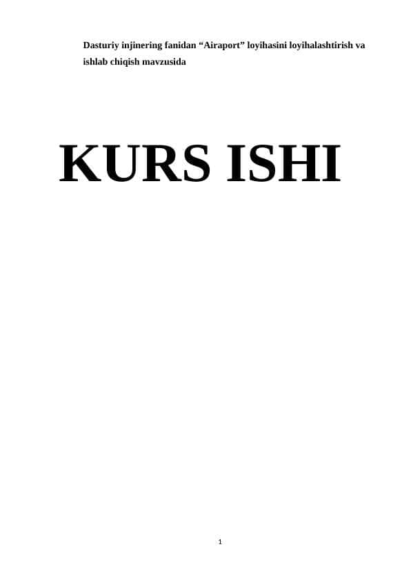 Dasturiy injinering fanidan “Airaport” loyihasini loyihalashtirish va ishlab chiqish mavzusida kurs ishi